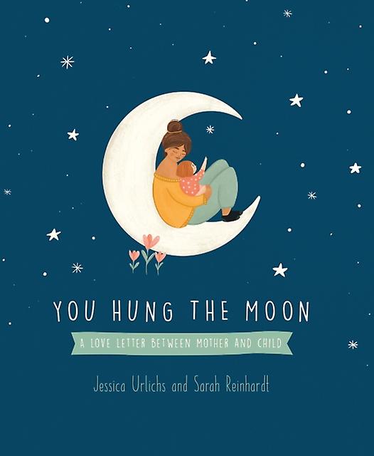 You Hung The Moon by Jessica Urlichs Paperback Book