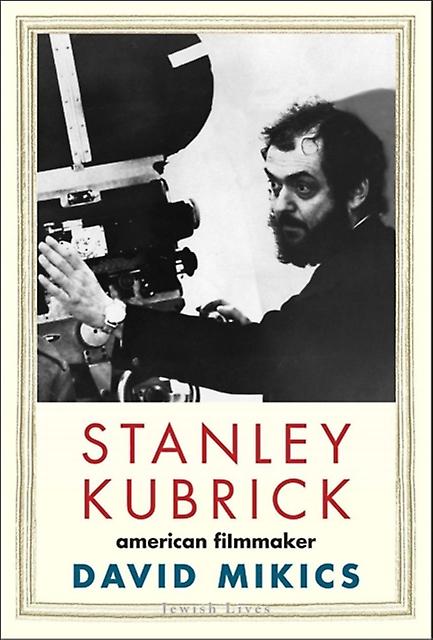 Stanley Kubrick by David Mikics Hardback Book