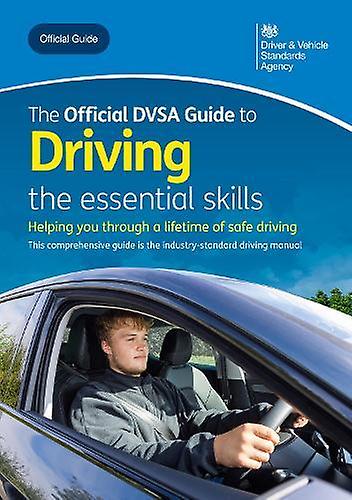 The Official Dvsa Guide To Driving The Essential Skills by Driver and Vehicle Standards Agency Paperback Book