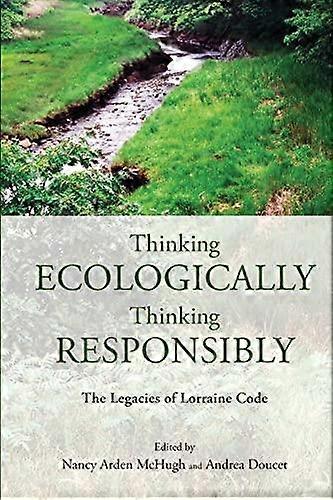 Thinking Ecologically Thinking Responsibly Paperback Book