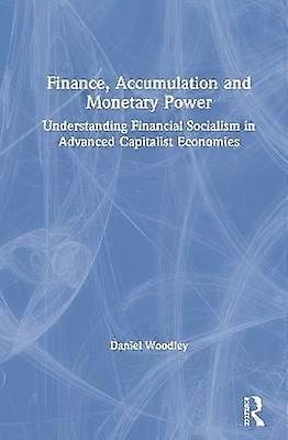 Finance Accumulation and Monetary Power
