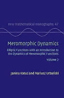 Meromorphic Dynamics: Volume 2