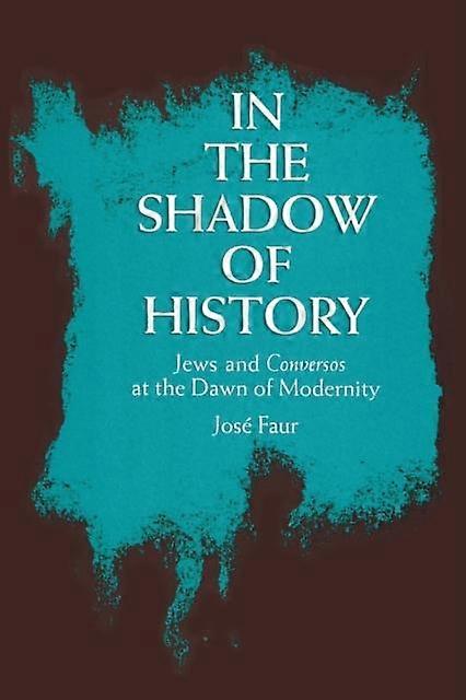In The Shadow Of History by Jose Faur Paperback Book