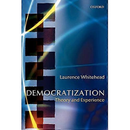 Democratization: Theory and Experience (Oxford Studies in Democratization)