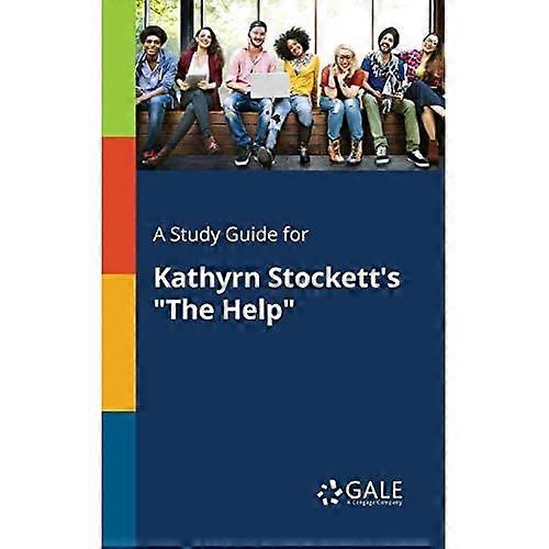 A Study Guide for Kathyrn Stockett's the Help