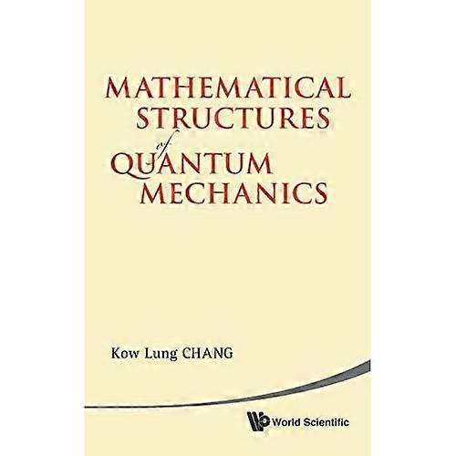 Mathematical Structures of Quantum Mechanics