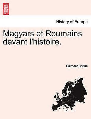 Magyars et Roumains devant l'histoire