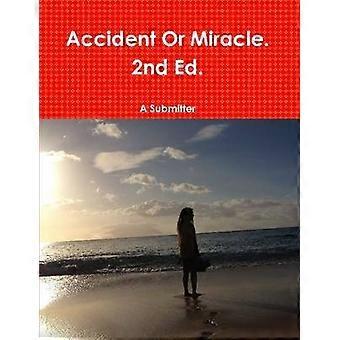 Accident or Miracle. 2nd Ed.