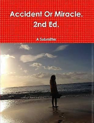 Accident or Miracle. 2nd Ed.