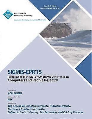 SIGMIS CPR 15 Computer and People Research