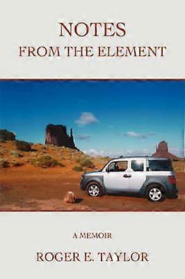 Notes from the Element A Memoir