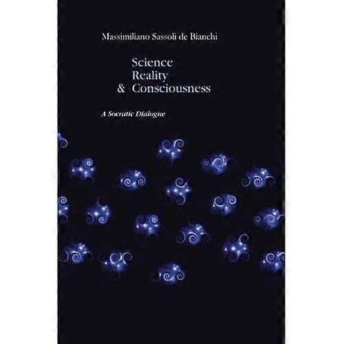 Science, Reality and the Consciousness. a Socratic Dialogue