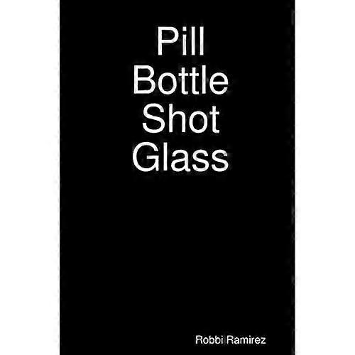 Pill Bottle Shot Glass