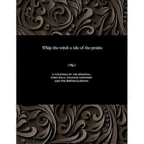 Whip-The-Wind: Tarina preeriasta