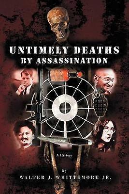 Untimely Deaths By Assassination