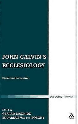 John Calvin's Ecclesiology