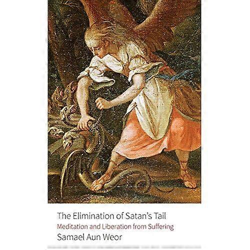 Elimination of Satan's Tail: Meditation and Liberation From Suffering