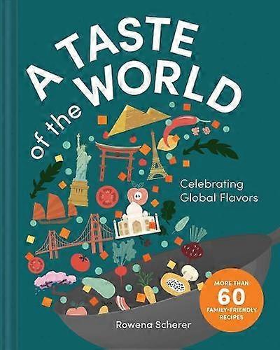 A Taste Of The World by Rowena Scherer Hardback Book