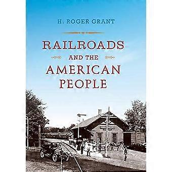 Los ferrocarriles y el pueblo estadounidense (ferrocarriles pasados y presentes)