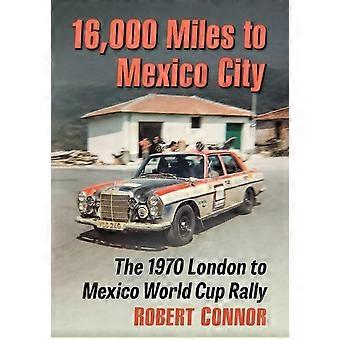 16 000 mailia Méxicoon: Lontoon ja Meksikon maailmancupin maailmancupin ralli 1970