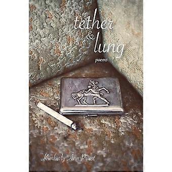 Tether and Lung : Dikt