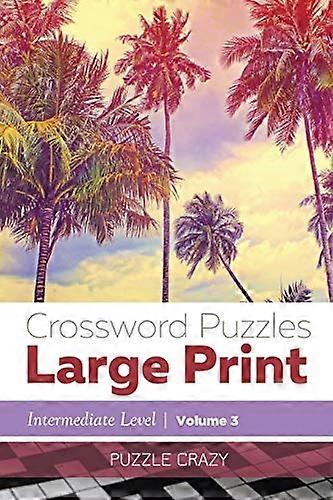 Crossword Puzzles Large Print (Intermediate Level) Vol. 3