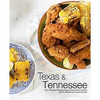 Texas y Tennessee: De Houston a Memphis Disfruta de la increíble cocina sureña en casa con deliciosas recetas sureñas