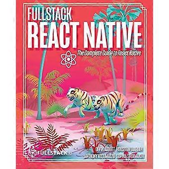 Fullstack React Native: Luo kauniita mobiilisovelluksia JavaScriptillä ja React Native -sovelluksella