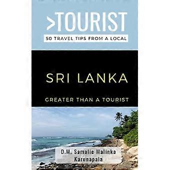 Meer dan een toerist - Sri Lanka: 50 reistips van een local