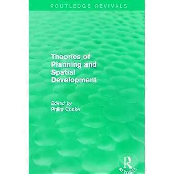 Routledge Revivals Theories Of Planning And Spatial Development 1983 - Taylor & Francis Ltd
