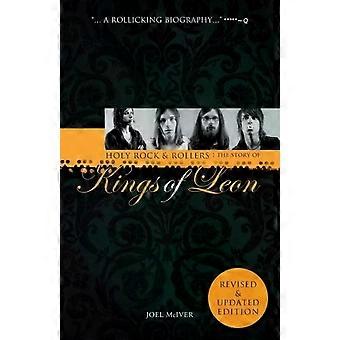 Holy Rock 'n' Rollers La storia dei Kings of Leon - Joel McIver