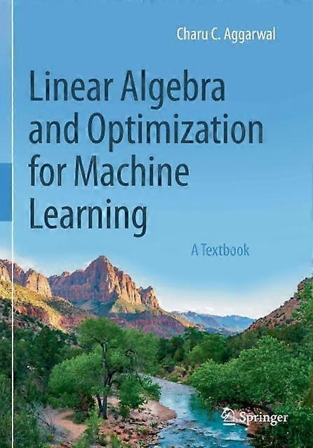Linear Algebra And Optimization For Machine Learning A Textbook - Charu C. Aggarwal - Paperback - en Book