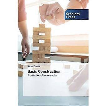 Basic construction a collection of lecture notes