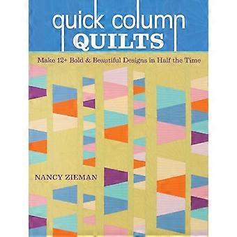 Quick Column Quilts Make 12+ Bold & Beautiful Designs in Half the Time
