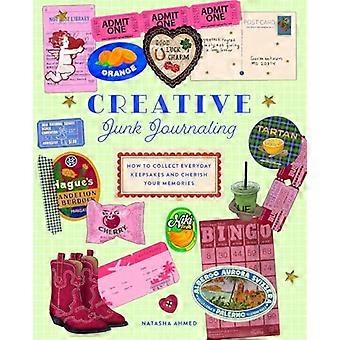 Journal créatif de bric-à-brac : Comment collectionner des souvenirs du quotidien et chérir ses souvenirs