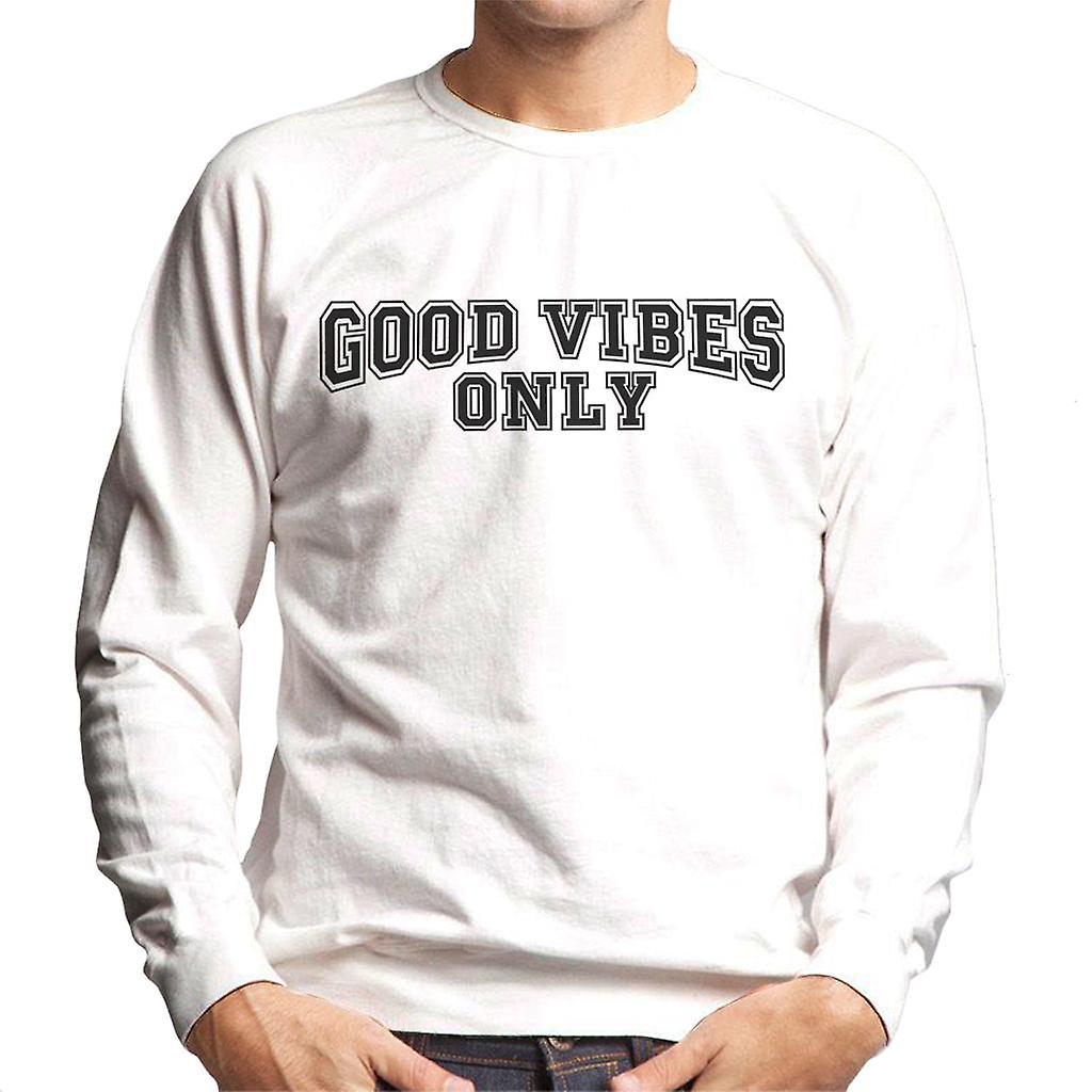 Good Vibes Only Varsity Text Men's Sweatshirt