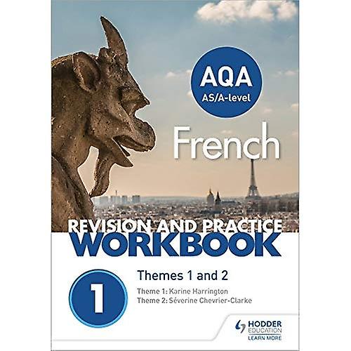 AQA A-level Frans Revisie en Praktijk werkboek: Thema's 1 en 2