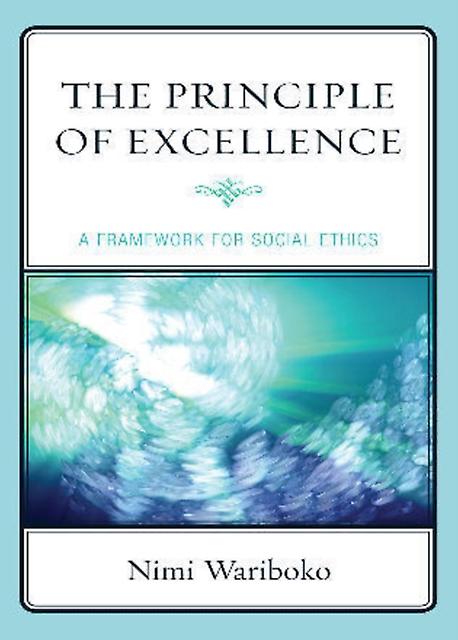 The Principle Of Excellence by Nimi Wariboko Paperback Book