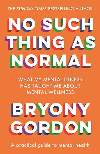 No Such Thing As Normal by Bryony Gordon Paperback