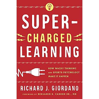 Aprendizado Turbinado: Como o Pensamento Inusitado e a Psicologia do Esporte Fazem Acontecer - Richard J. Giordano
