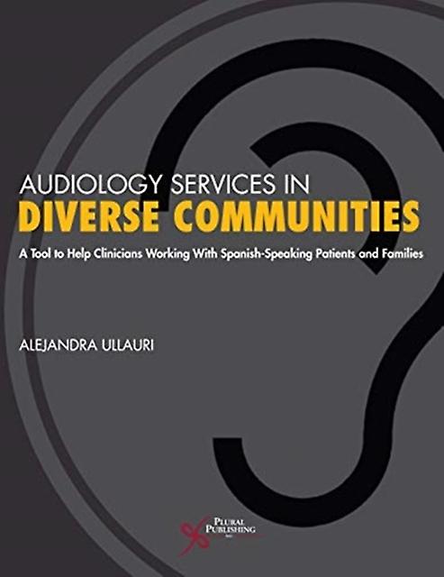 Audiology Services In Diverse Communities by Alejandra Ullauri Paperback