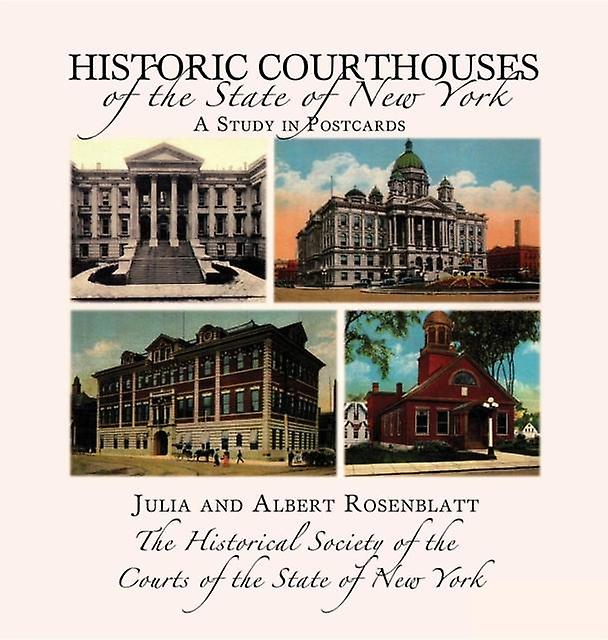 Historic Courthouses Of The State Of New York by Albert M. Rosenblatt Hardback Book