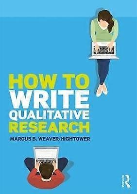 How to Write Qualitative Research