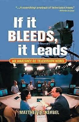 If It Bleeds It Leads