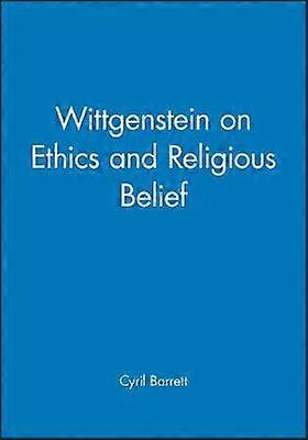 Wittgenstein on Ethics and Religious Belief