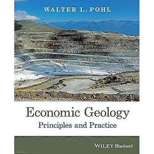 Economic Geology: Principles and Practice