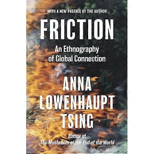 Friction: An Ethnography of Global Connection