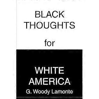 Black Thoughts for White America