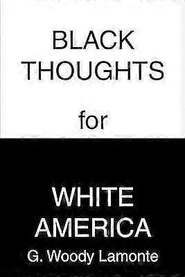 Black Thoughts for White America