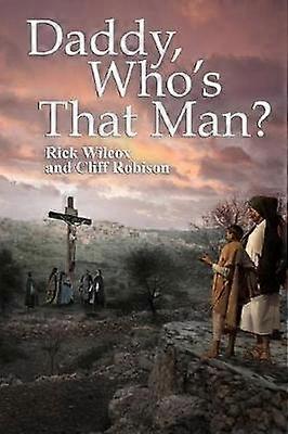 Daddy Who's That Man?